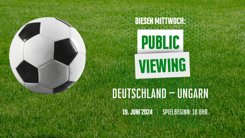 Public Viewing | Deutschland – Ungarn